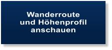 Wanderroute  und Hhenprofil anschauen