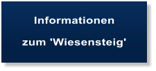 Informationen   zum 'Wiesensteig'