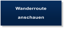 Wanderroute   anschauen